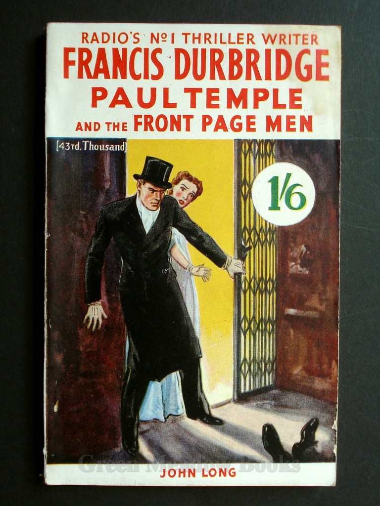 Image for PAUL TEMPLE AND THE FRONT PAGE MEN THE SECOND PAUL TEMPLE NOVEL RADIO'S No. 1 THRILLER WRITER