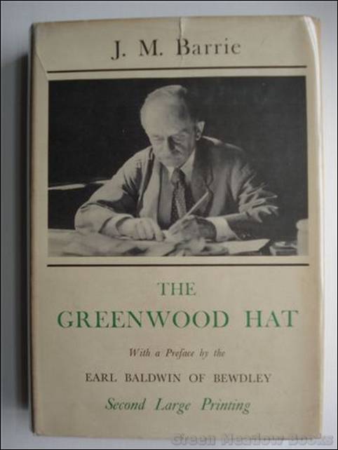 Image for THE GREENWOOD HAT With a preface by the Earl Baldwin of Bewdley