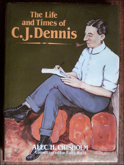 Image for THE LIFE AND TIMES OF C J DENNIS TOGETHER WITH A SET OF POSTAGE STAMPS!