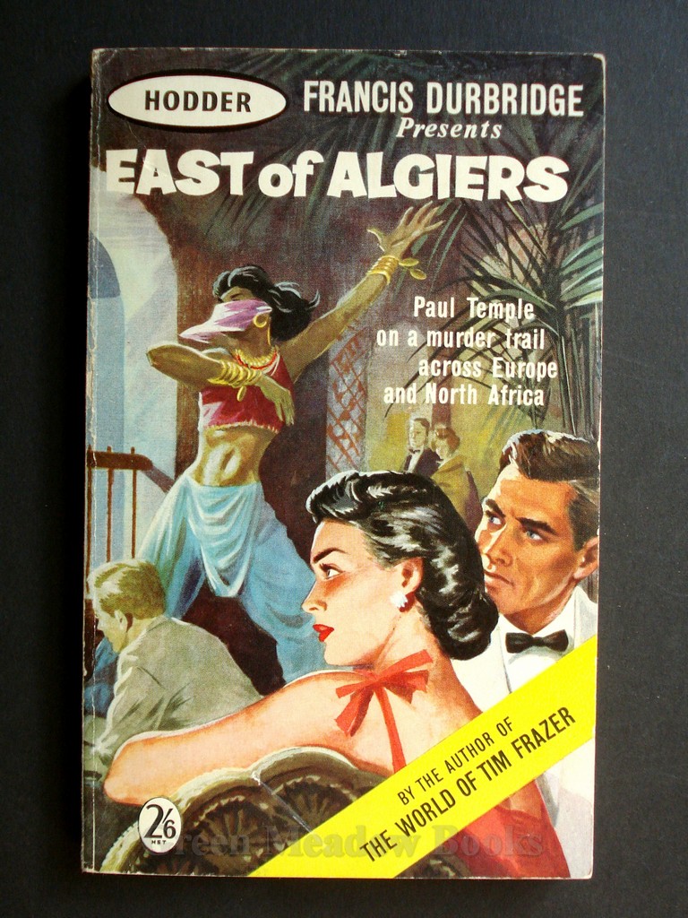 EAST OF ALGIERS A PAUL TEMPLE MYSTERY Image for EAST OF ALGIERS A PAUL TEMPLE MYSTERY
