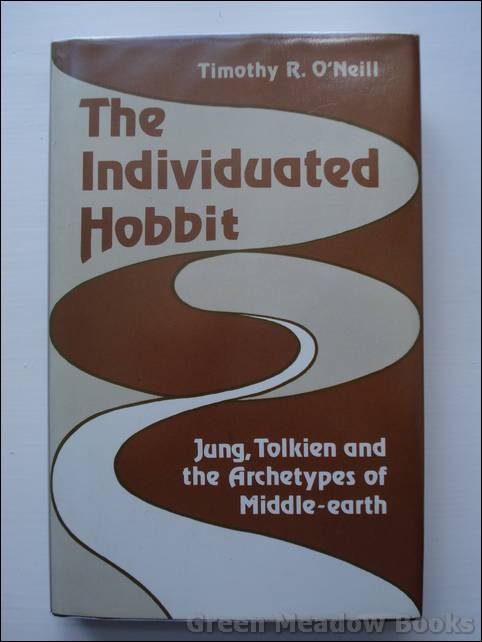Image for THE INDIVIDUATED HOBBIT Jung, Tolkien and the Archetypes of Middle-Earth.