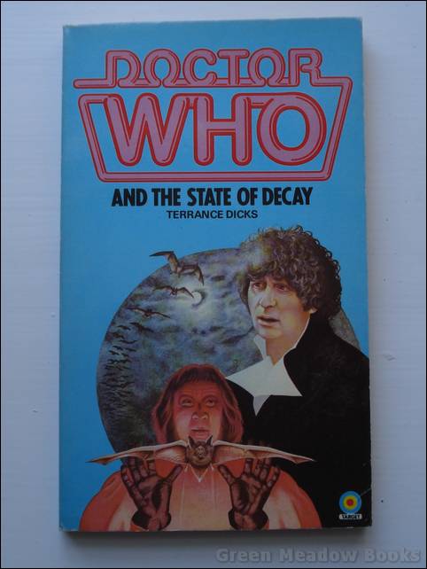 Image for DOCTOR WHO AND THE STATE OF DECAY Cover picture of TOM BAKER.